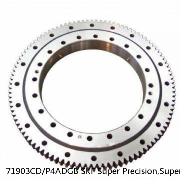 71903CD/P4ADGB SKF Super Precision,Super Precision Bearings,Super Precision Angular Contact,71900 Series,15 Degree Contact Angle